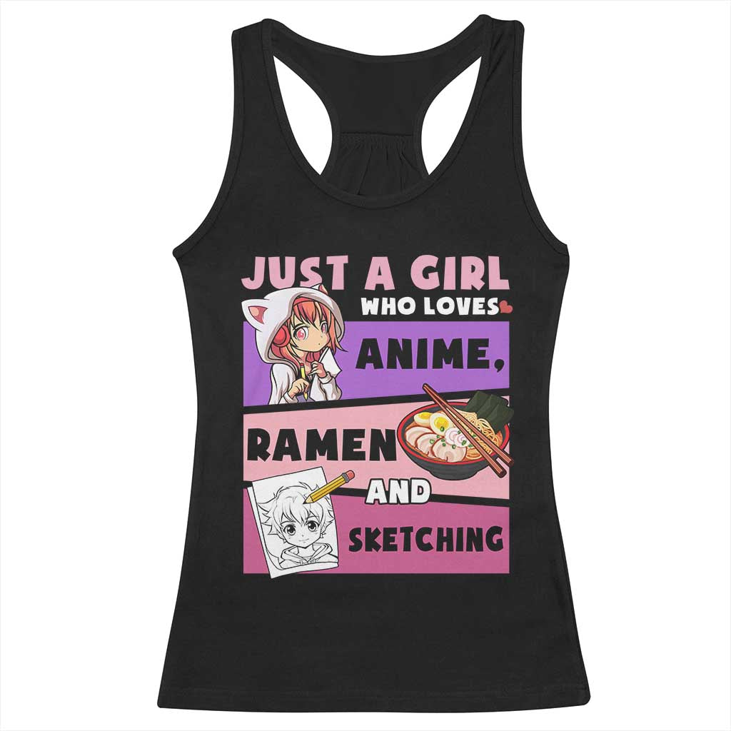 Just A Girl Who Loves Anime Ramen And Sketching Racerback Tank Top Cute Japan Kawaii Otaku Manga Lover TS02 Black Print Your Wear
