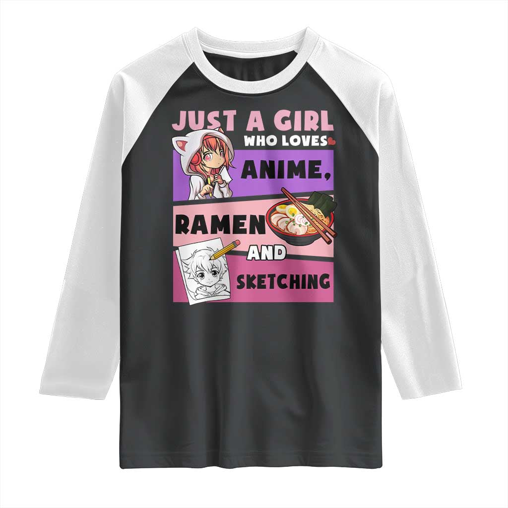 Just A Girl Who Loves Anime Ramen And Sketching Raglan Shirt Cute Japan Kawaii Otaku Manga Lover TS02 Black White Print Your Wear