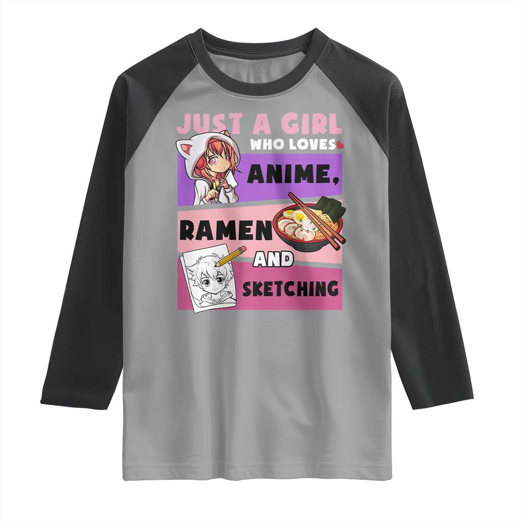 Just A Girl Who Loves Anime Ramen And Sketching Raglan Shirt Cute Japan Kawaii Otaku Manga Lover TS02 Sport Gray Black Print Your Wear