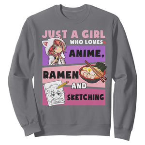 Just A Girl Who Loves Anime Ramen And Sketching Sweatshirt Cute Japan Kawaii Otaku Manga Lover TS02 Charcoal Print Your Wear