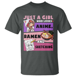 Just A Girl Who Loves Anime Ramen And Sketching T Shirt Cute Japan Kawaii Otaku Manga Lover TS02 Dark Heather Print Your Wear