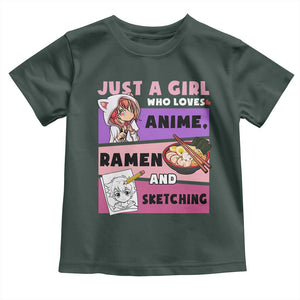 Just A Girl Who Loves Anime Ramen And Sketching Toddler T Shirt Cute Japan Kawaii Otaku Manga Lover TS02 Dark Forest Green Print Your Wear