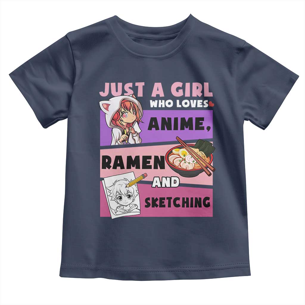 Just A Girl Who Loves Anime Ramen And Sketching Toddler T Shirt Cute Japan Kawaii Otaku Manga Lover TS02 Navy Print Your Wear