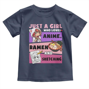 Just A Girl Who Loves Anime Ramen And Sketching Toddler T Shirt Cute Japan Kawaii Otaku Manga Lover TS02 Navy Print Your Wear