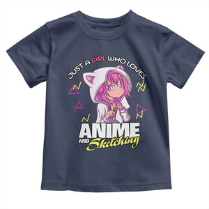 Just A Girl Who Loves Anime and Sketching Toddler T Shirt Japan Kawaii Otaku Manga Lover TS02 Navy Print Your Wear