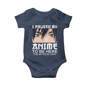 Japan Anime Manga Otaku Baby Onesie I Paused My Anime To Be Here Boys TS02 Navy Print Your Wear