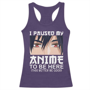 Japan Anime Manga Otaku Racerback Tank Top I Paused My Anime To Be Here Boys TS02 Purple Print Your Wear