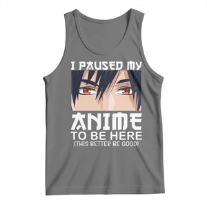 Japan Anime Manga Otaku Tank Top I Paused My Anime To Be Here Boys TS02 Black Heather Print Your Wear