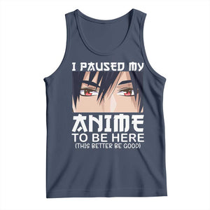 Japan Anime Manga Otaku Tank Top I Paused My Anime To Be Here Boys TS02 Navy Print Your Wear