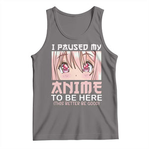 Japan Anime Manga Otaku Tank Top I Paused My Anime To Be Here Kawaii Girls TS02 Deep Heather Print Your Wear