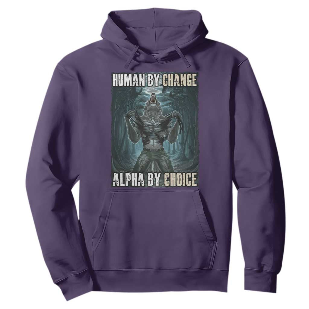 Funny Alpha Wolf Meme Hoodie Human By Chance Alpha By Choice Cool Funny Alpha Wolf Meme TS02 Purple Print Your Wear