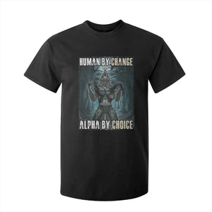 Funny Alpha Wolf Meme T Shirt For Kid Human By Chance Alpha By Choice Cool Funny Alpha Wolf Meme TS02 Black Print Your Wear