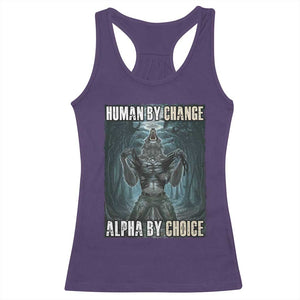 Funny Alpha Wolf Meme Racerback Tank Top Human By Chance Alpha By Choice Cool Funny Alpha Wolf Meme TS02 Purple Print Your Wear