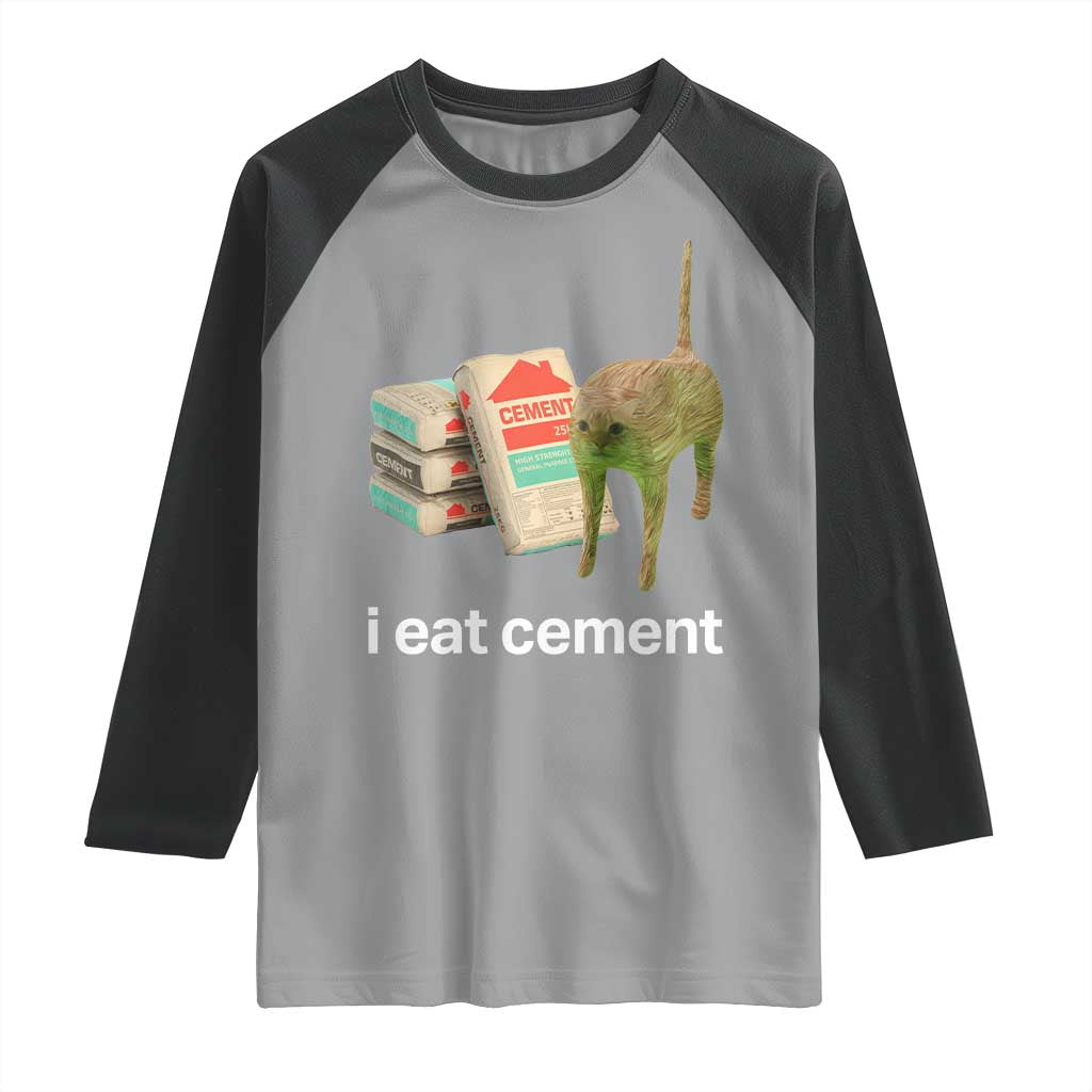 Funny Cursed Cat Meme Raglan Shirt I Eat Cement Oddly Specific Dank Meme TS02 Sport Gray Black Print Your Wear