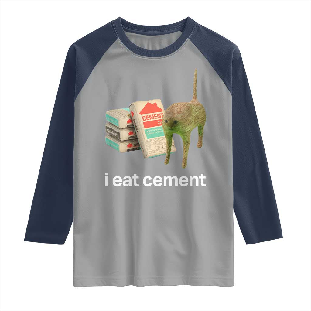 Funny Cursed Cat Meme Raglan Shirt I Eat Cement Oddly Specific Dank Meme TS02 Sport Gray Navy Print Your Wear