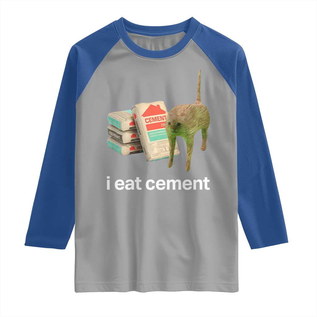 Funny Cursed Cat Meme Raglan Shirt I Eat Cement Oddly Specific Dank Meme TS02 Sport Gray Royal Print Your Wear