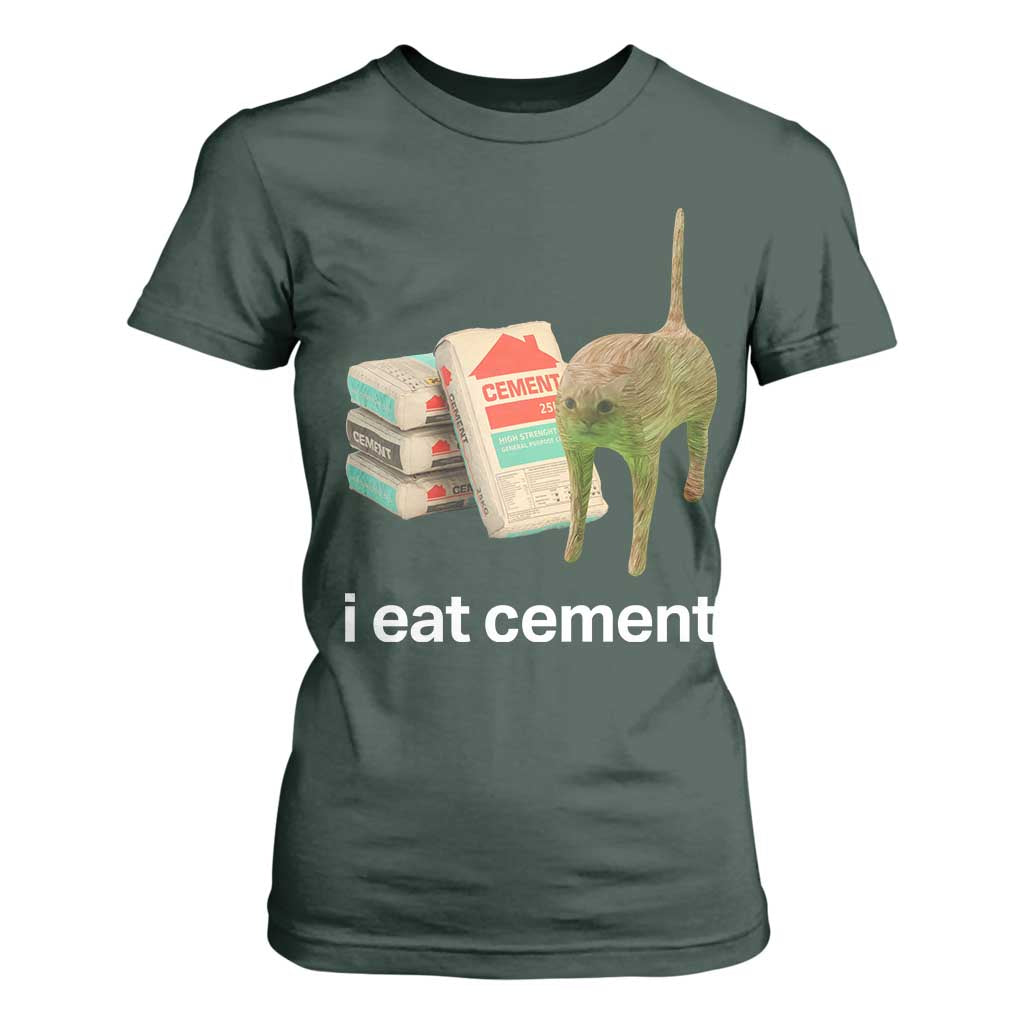 Funny Cursed Cat Meme T Shirt For Women I Eat Cement Oddly Specific Dank Meme TS02 Dark Forest Green Print Your Wear