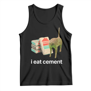 Funny Cursed Cat Meme Tank Top I Eat Cement Oddly Specific Dank Meme TS02 Black Print Your Wear