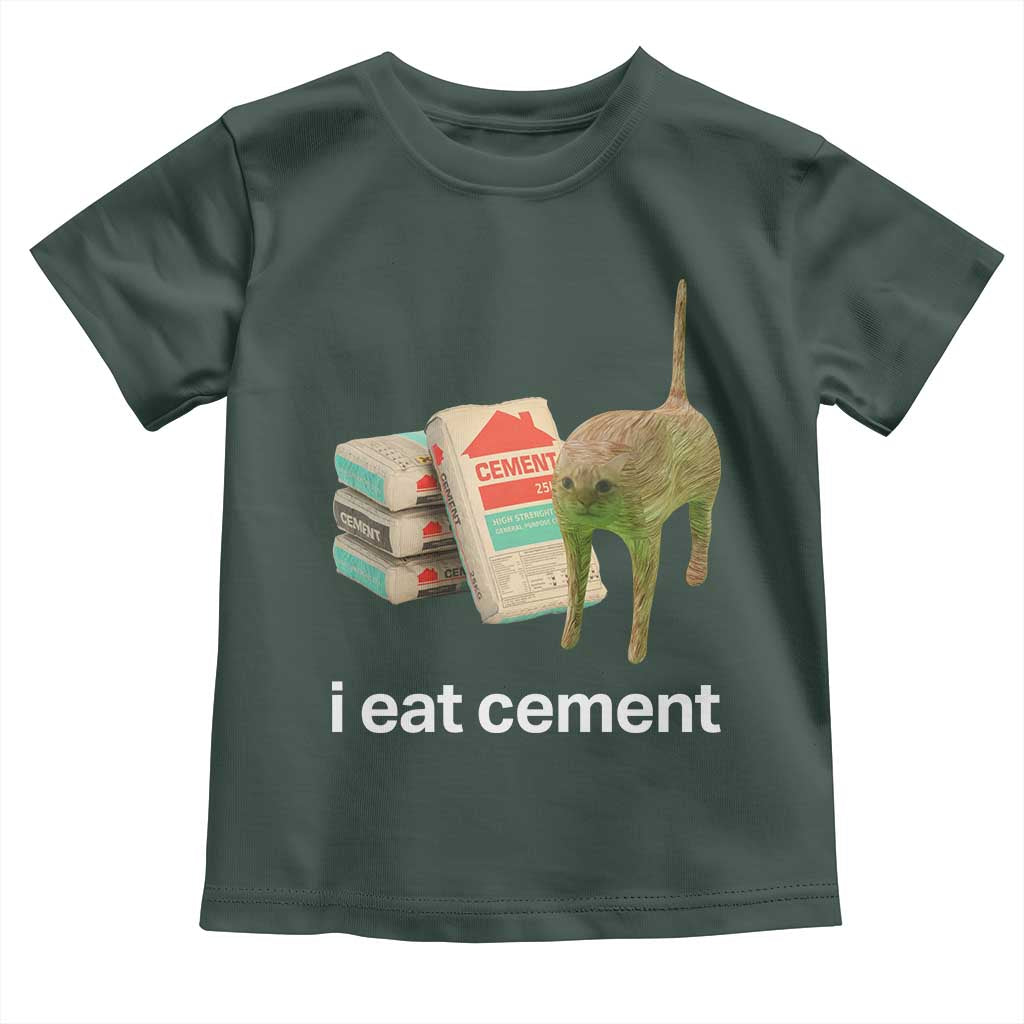 Funny Cursed Cat Meme Toddler T Shirt I Eat Cement Oddly Specific Dank Meme TS02 Dark Forest Green Print Your Wear