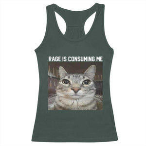 Funny Silly Cat Meme Racerback Tank Top Rage Is Consuming Me Staring TS02 Dark Forest Green Print Your Wear