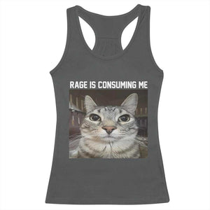 Funny Silly Cat Meme Racerback Tank Top Rage Is Consuming Me Staring TS02 Dark Heather Print Your Wear