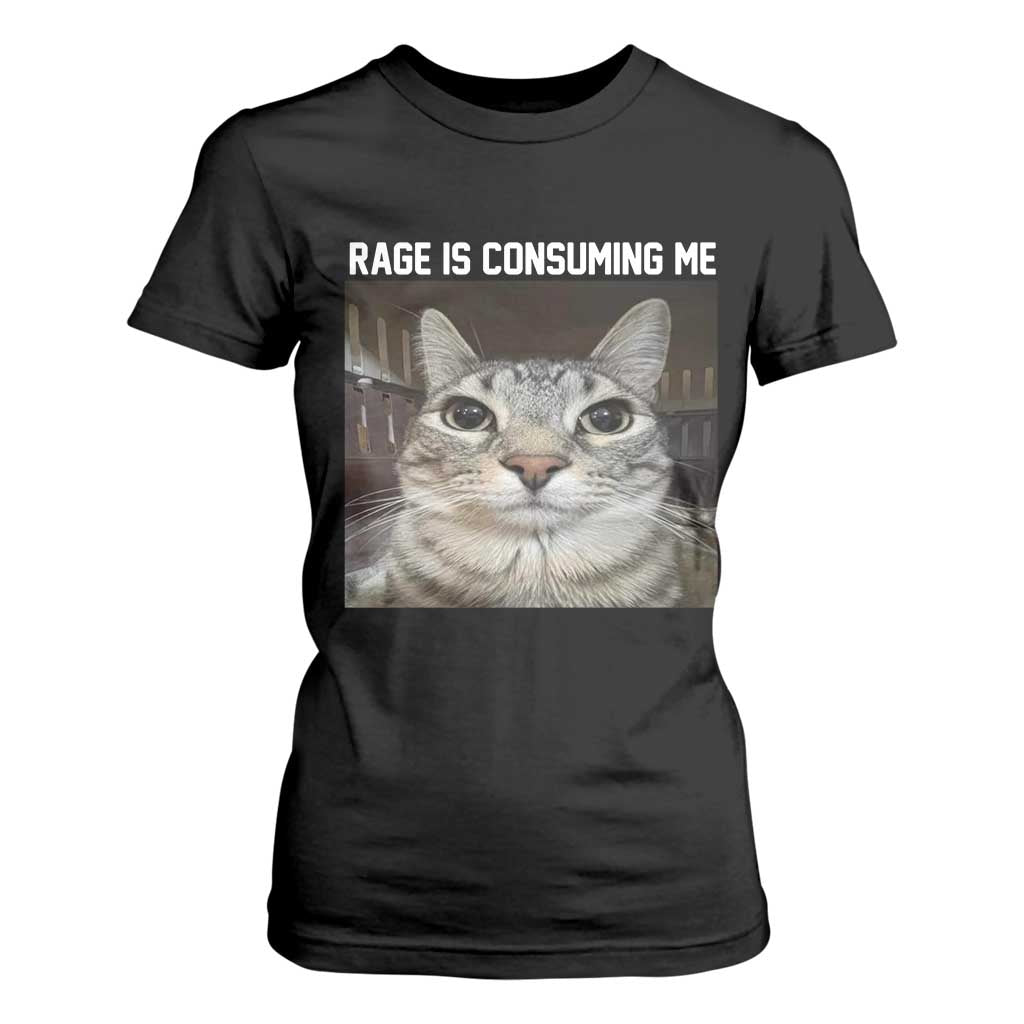 Funny Silly Cat Meme T Shirt For Women Rage Is Consuming Me Staring TS02 Black Print Your Wear