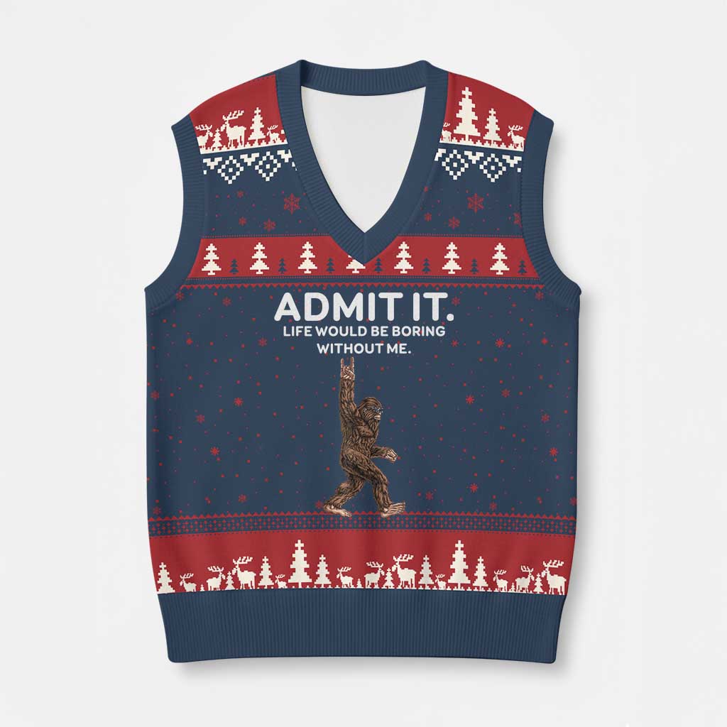 Funny Bigfoot V-Neck Knit Sweater Vest Admit It Life Would Be Boring Without Me Rock Hand TS02 Navy Red Print Your Wear
