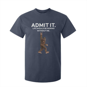 Funny Bigfoot T Shirt For Kid Admit It Life Would Be Boring Without Me Rock Hand TS02 Navy Print Your Wear