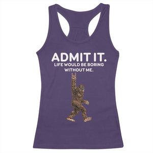 Funny Bigfoot Racerback Tank Top Admit It Life Would Be Boring Without Me Rock Hand TS02 Purple Print Your Wear