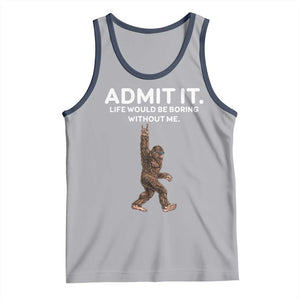 Funny Bigfoot Tank Top Admit It Life Would Be Boring Without Me Rock Hand TS02 Athletic Heather Navy Print Your Wear