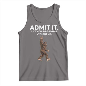 Funny Bigfoot Tank Top Admit It Life Would Be Boring Without Me Rock Hand TS02 Deep Heather Print Your Wear