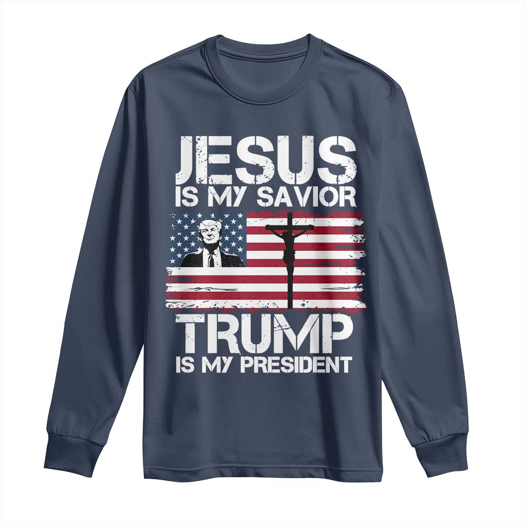 Christian Trump 2024 Long Sleeve Shirt Jesus Is My Savior Trump Is My President Christ Cross American Flag TS02 Navy Print Your Wear