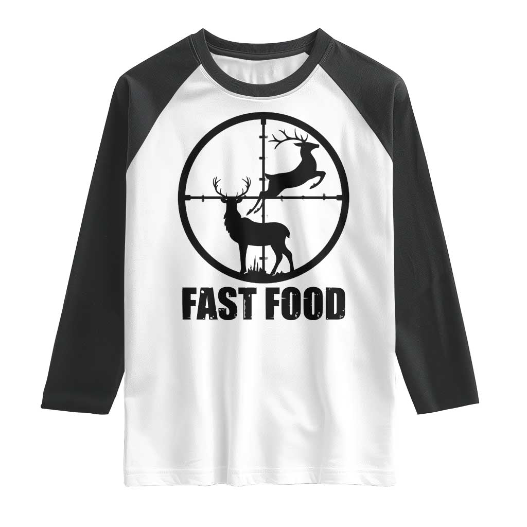 Deer Hunting Raglan Shirt Deer Hunting Funny Hunter Fast Food Gift TS02 White Black Print Your Wear
