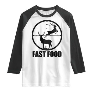 Deer Hunting Raglan Shirt Deer Hunting Funny Hunter Fast Food Gift TS02 White Black Print Your Wear
