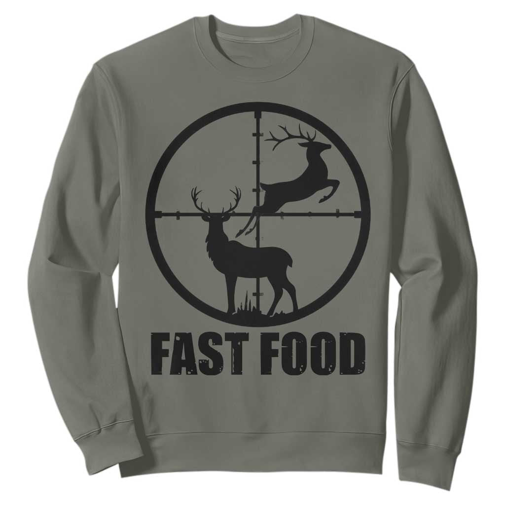 Deer Hunting Sweatshirt Deer Hunting Funny Hunter Fast Food Gift TS02 Military Green Print Your Wear