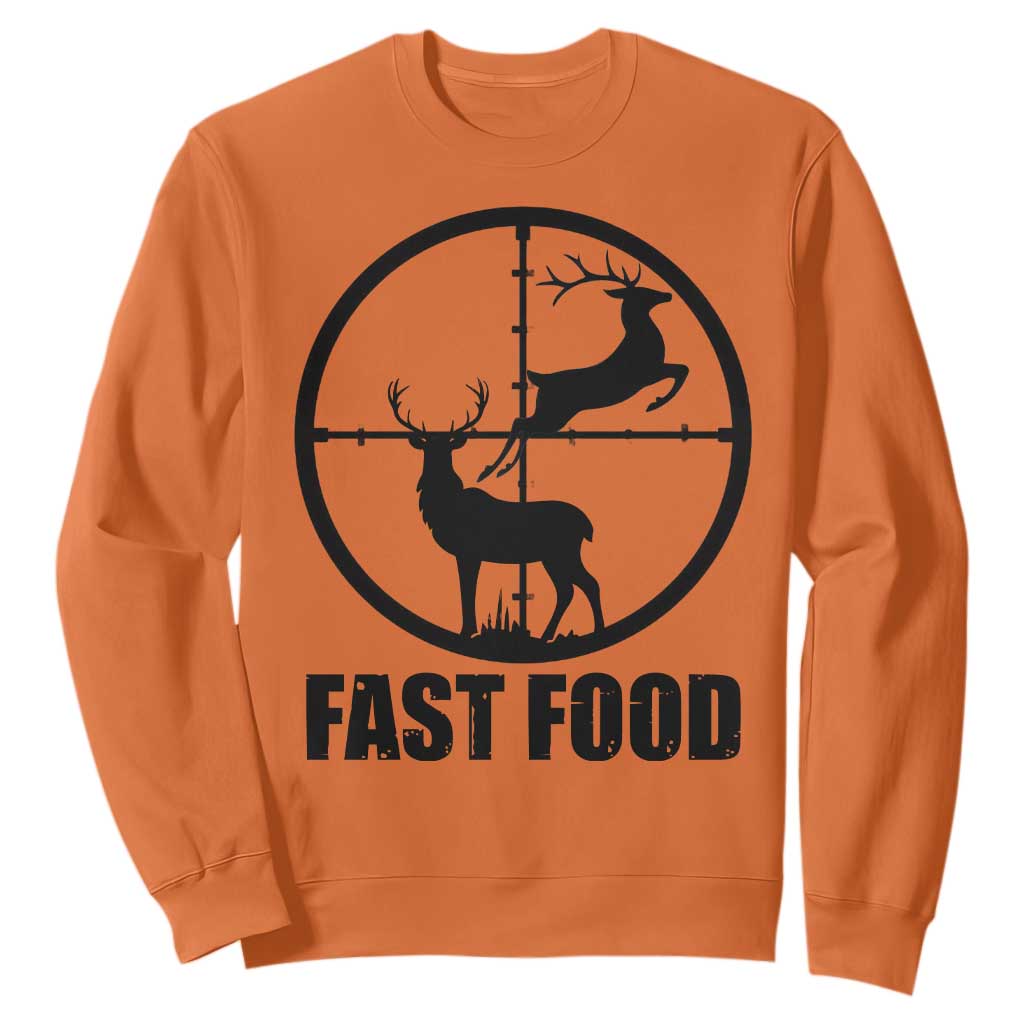 Deer Hunting Sweatshirt Deer Hunting Funny Hunter Fast Food Gift TS02 Orange Print Your Wear
