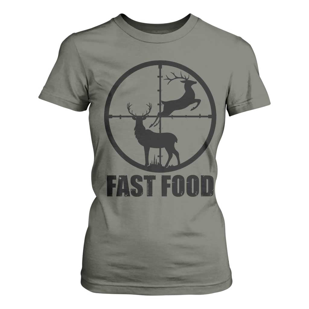 Deer Hunting T Shirt For Women Deer Hunting Funny Hunter Fast Food Gift TS02 Military Green Print Your Wear