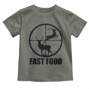 Deer Hunting Toddler T Shirt Deer Hunting Funny Hunter Fast Food Gift TS02 Military Green Print Your Wear