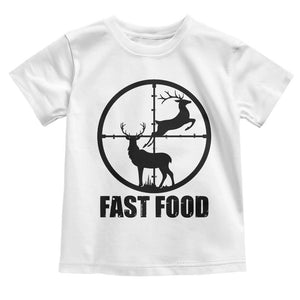 Deer Hunting Toddler T Shirt Deer Hunting Funny Hunter Fast Food Gift TS02 White Print Your Wear