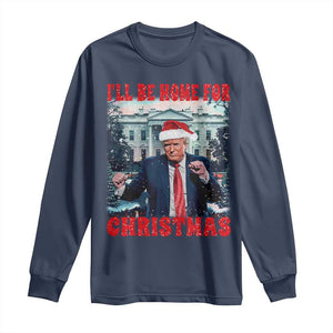 Christmas Dancing Trump Long Sleeve Shirt I'll Be Home For Xmas Viral Dances White House Retro Vintage TS02 Navy Print Your Wear