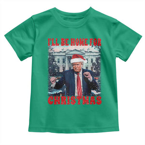 Christmas Dancing Trump Toddler T Shirt I'll Be Home For Xmas Viral Dances White House Retro Vintage TS02 Irish Green Print Your Wear
