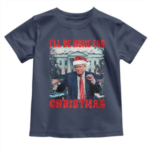 Christmas Dancing Trump Toddler T Shirt I'll Be Home For Xmas Viral Dances White House Retro Vintage TS02 Navy Print Your Wear