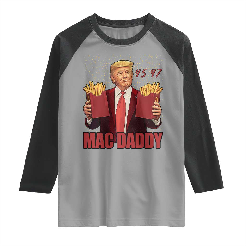 Funny Trump French Fries 2024 Raglan Shirt Mac Daddy 47th President McDon Fast Food TS02 Sport Gray Black Print Your Wear