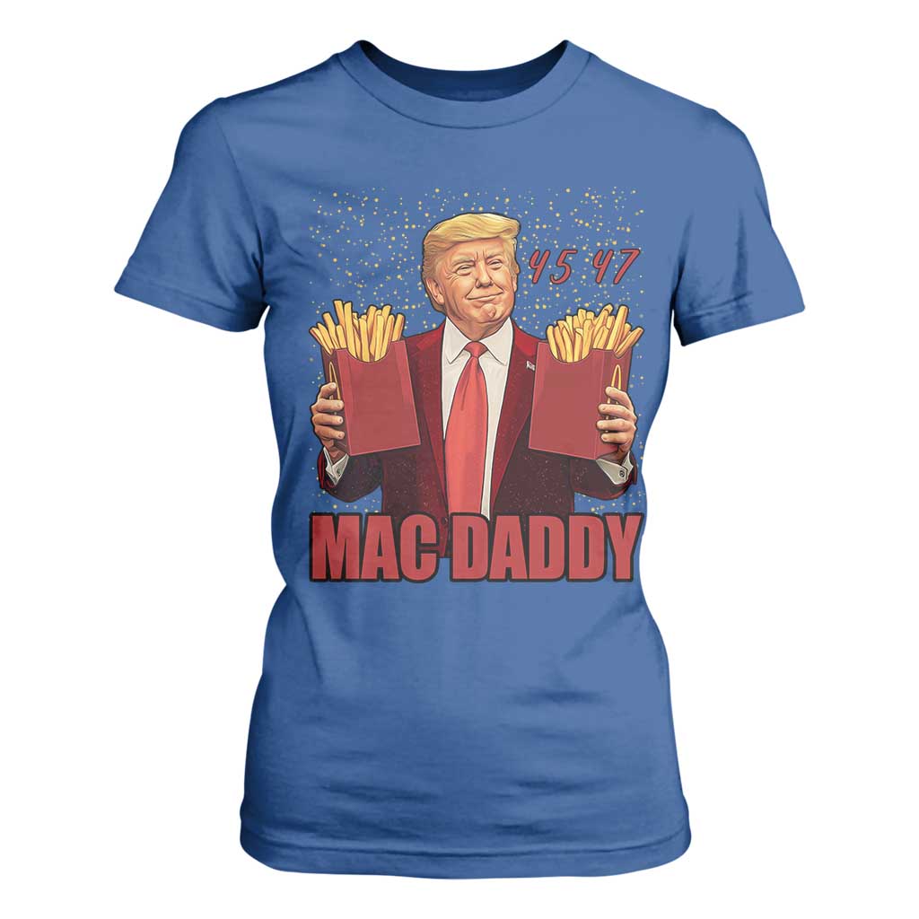 Funny Trump French Fries 2024 T Shirt For Women Mac Daddy 47th President McDon Fast Food TS02 Royal Blue Print Your Wear