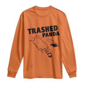 Funny Trashed Panda Long Sleeve Shirt Drunk Raccoon Meme Hot Mess TS02 Orange Print Your Wear
