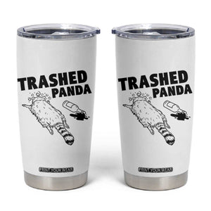 Funny Trashed Panda Tumbler Cup Drunk Raccoon Meme Hot Mess TS02 White Print Your Wear