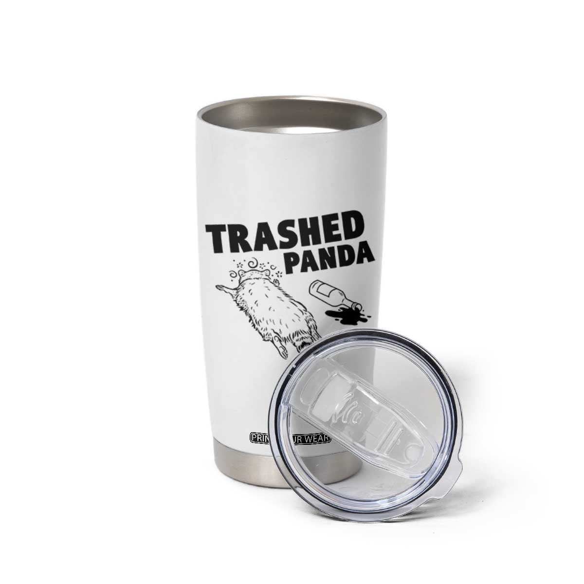 Funny Trashed Panda Tumbler Cup Drunk Raccoon Meme Hot Mess TS02 Print Your Wear
