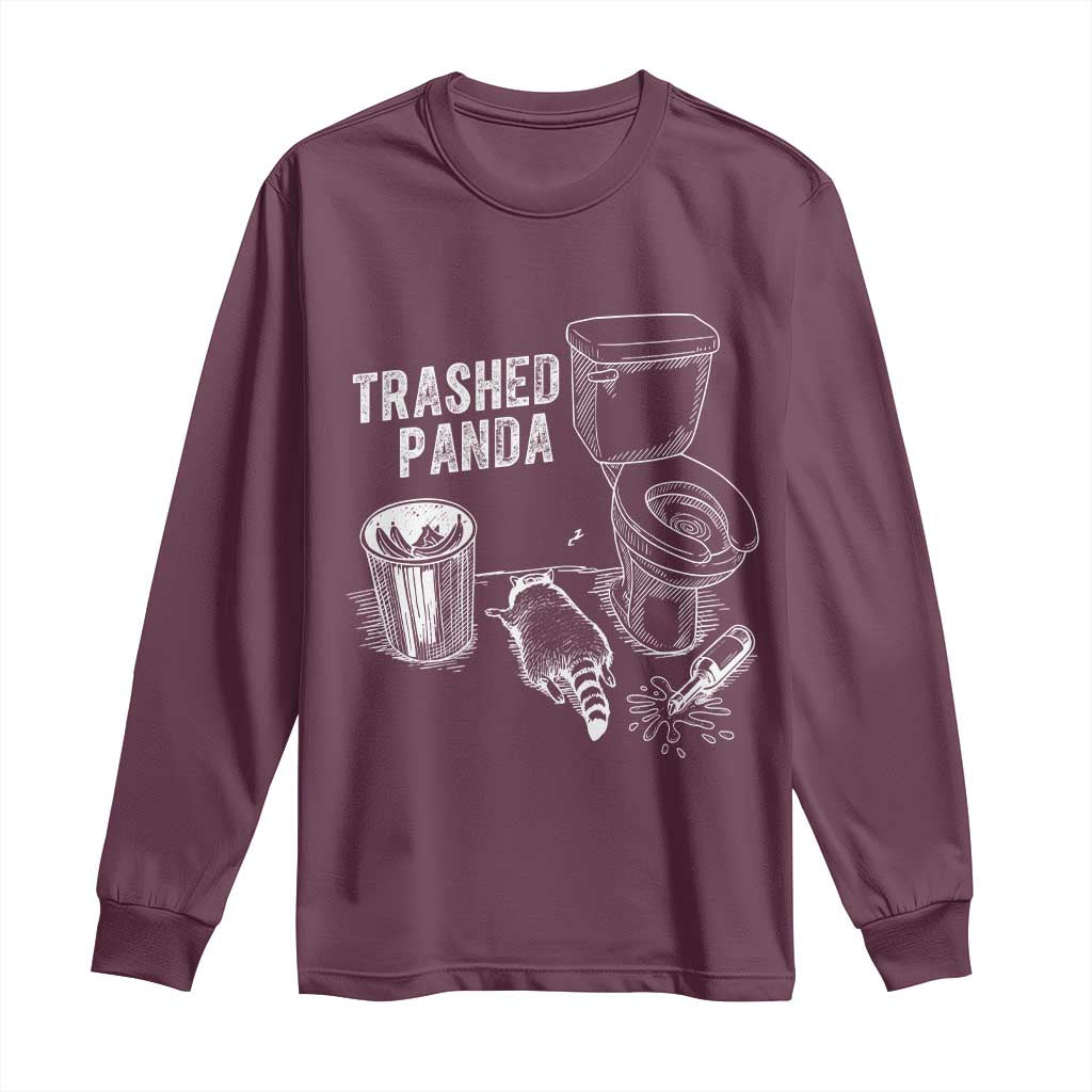 Funny Trashed Panda Long Sleeve Shirt Drunk Raccoon in Toilet Meme Hot Mess TS02 Maroon Print Your Wear