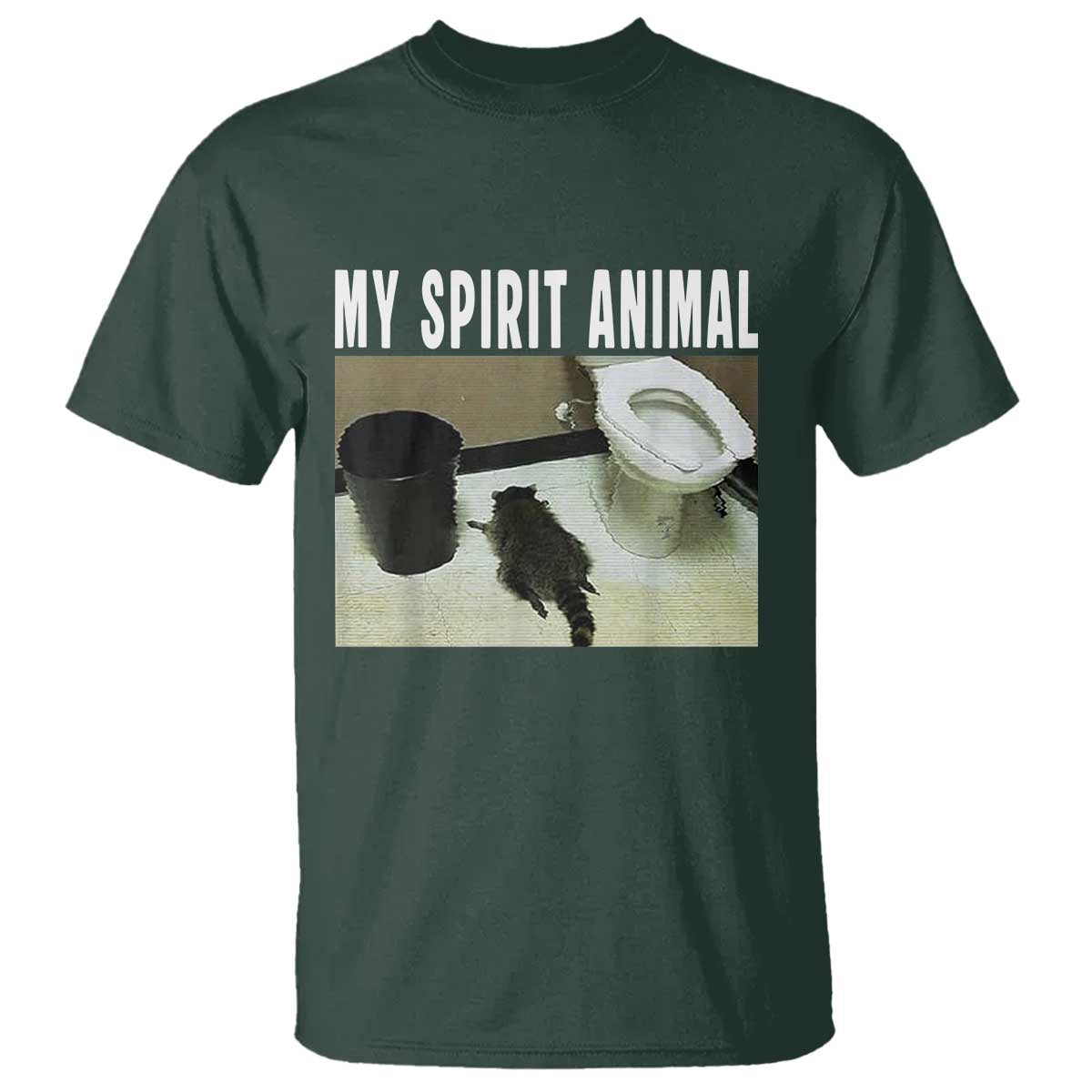 Funny Trashed Panda My Spirit Animal T Shirt Drunk Raccoon in Toilet Meme Hot Mess TS02 Dark Forest Green Print Your Wear