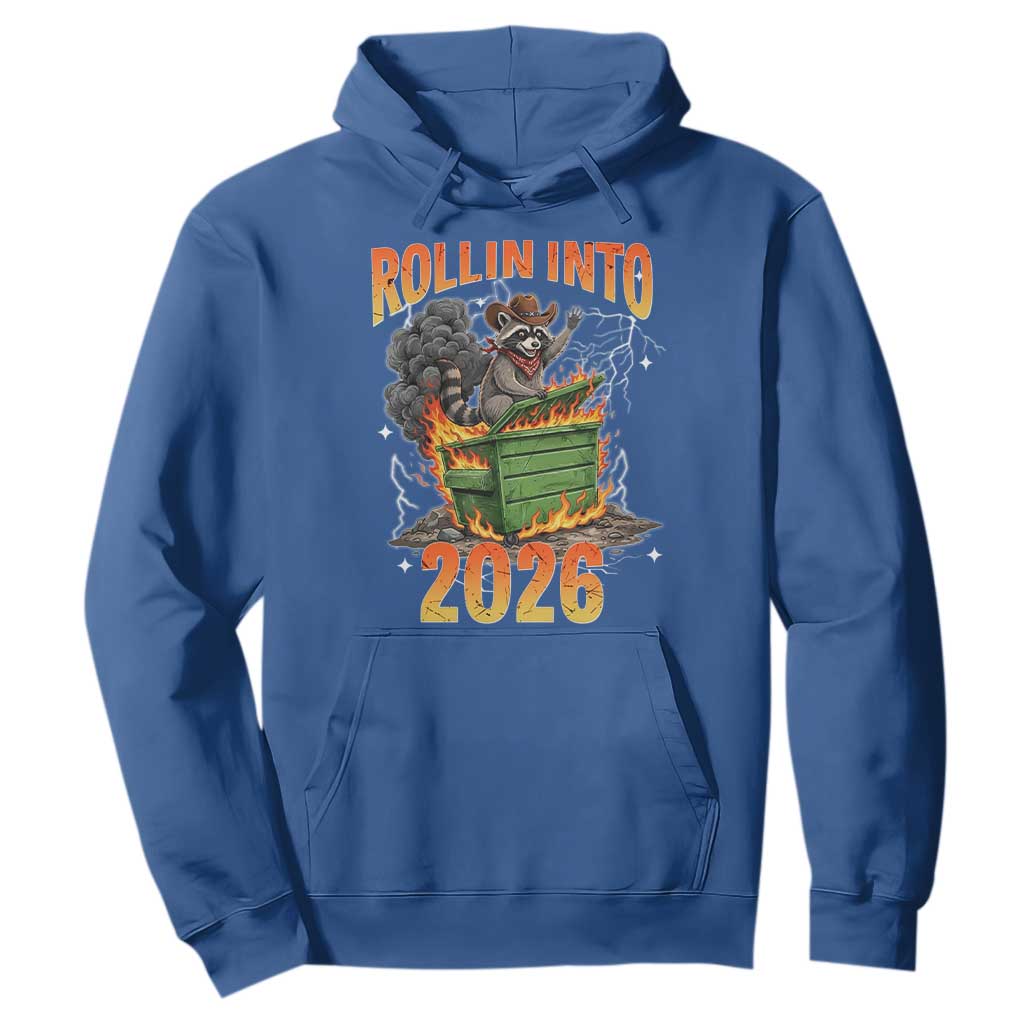 Dumpster Fire Raccoon Meme for Surviving 2025 Hoodie Rollin Into 2026 Trash Panda Energy TS02 Royal Blue Print Your Wear
